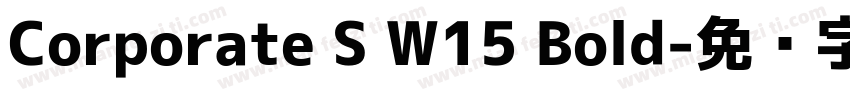 Corporate S W15 Bold字体转换